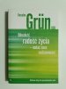 ODNALEŹĆ RADOŚĆ ŻYCIA - Anselm Grun OSB 